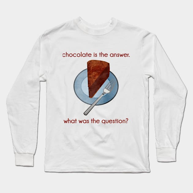 Chocolate is the Answer Long Sleeve T-Shirt by evisionarts